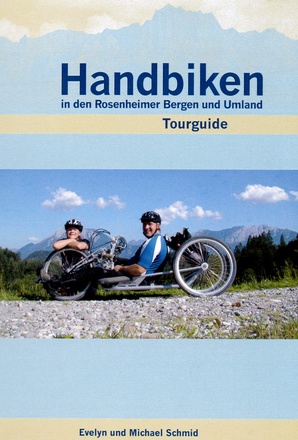Mit dem Handbike unterwegs im Chiemsee-Alpenland