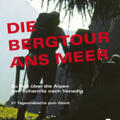 "Meine Bergtour ans Meer" - Tourenbuch mit allen Etappen